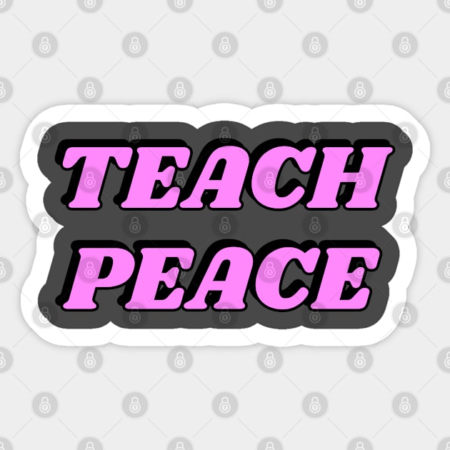 Teach Peace Sticker by InspireMe